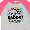 thumbnail image 4 of Inktastic Happy Birthday, Daddy I Love You Boys or Girls Toddler T-Shirt, 4 of 5