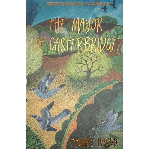 Wordsworth Classics The Mayor of Casterbridge, (Paperback)