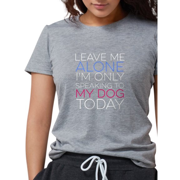 CafePress - I'M Only Speaking To My Dog Today T Shirt Wome - Womens Tri-blend T-Shirt