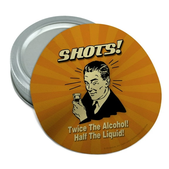 Shots Twice the Alcohol Half Liquid Funny Humor Round Rubber Non-Slip Jar Gripper Lid Opener