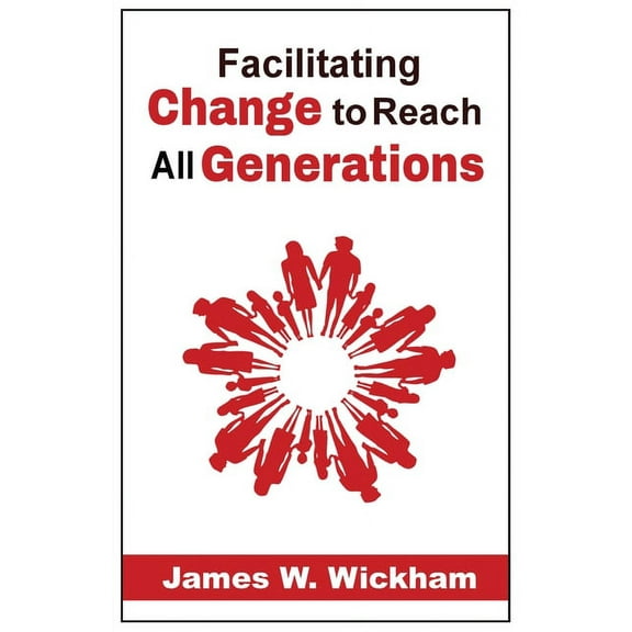 Facilitating Change to Reach All Generations, (Paperback)