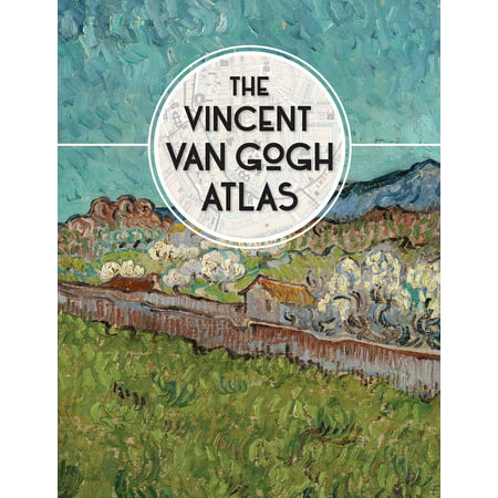 The Vincent van Gogh Atlas (Best Van Gogh Biography)