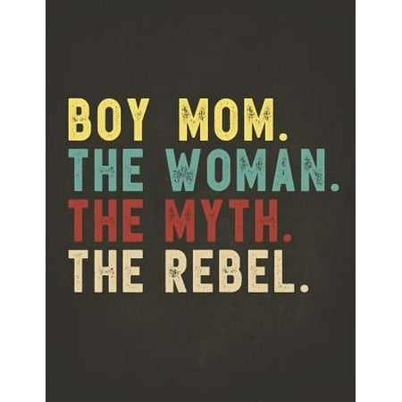 Funny Rebel Family Gifts : Boy Mom the Woman the Myth the Rebel Shirt Bad Influence Legend Perpetual Calendar Monthly Weekly Planner Organizer Vintage style clothes are best ever apparel for aged man & woman (Best Business For Moms)