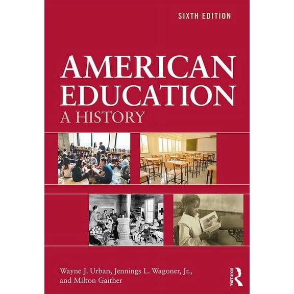 American Education: A History, (Paperback)
