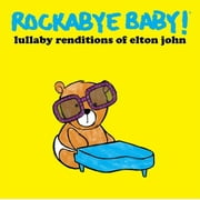 Rockabye Baby! - Lullaby Renditions of Elton John - Children's Music - CD