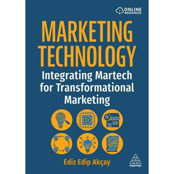 Marketing Technology: Integrating Martech for Transformational Marketing, (Paperback)