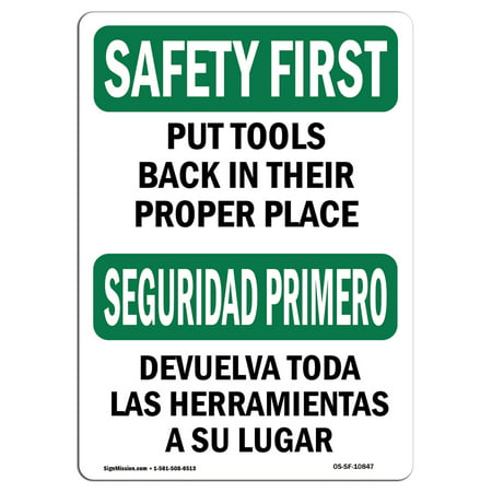 OSHA SAFETY FIRST Sign - Put Tools Back In Their Proper Place  | Choose from: Aluminum, Rigid Plastic or Vinyl Label Decal | Protect Your Business, Work Site, Warehouse & Shop Area |  Made in the (Best Place To Put Your Popsocket)