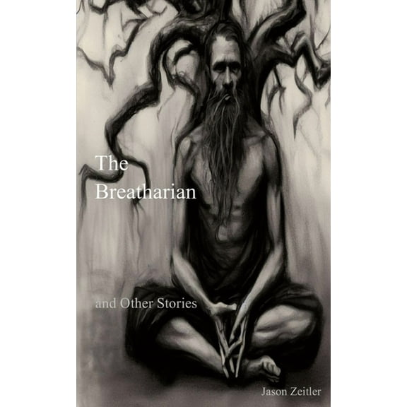 The Breatharian and Other Stories, (Paperback)