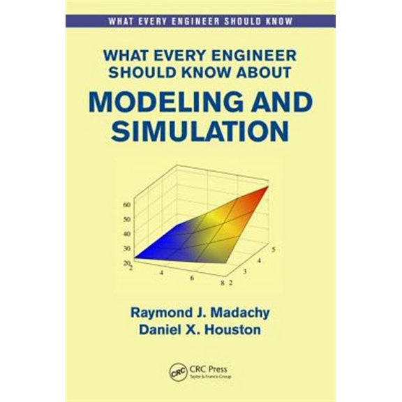 Pre-Owned What Every Engineer Should Know What Every Engineer Should Know About Modeling and Simulation, (Paperback)