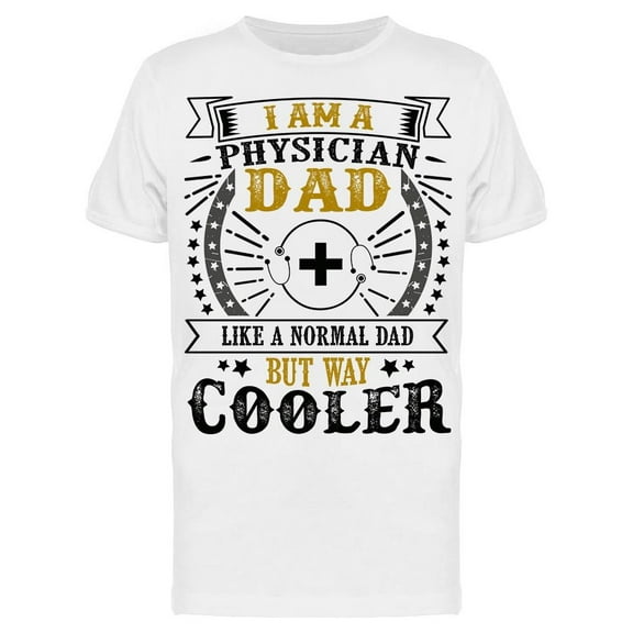 Physician Father Day T-Shirt Men -Image by Shutterstock, Male x-Large