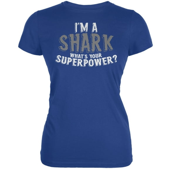 I'm A Shark What's Your Superpower Royal Juniors Soft T-Shirt - Medium