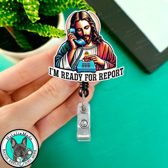 Funny Retractable Badge Reel, I'm Ready for Report Jesus ID Holder Clip, Heavy Duty Reel, Lanyard, Carabiner, MRI Safe, Gift for Nurse