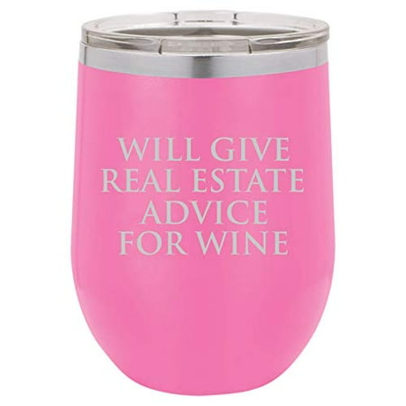 

12 oz Double Wall Vacuum Insulated Stainless Steel Stemless Wine Tumbler Glass Coffee Travel Mug With Lid Will Give Real Estate Advice For Wine Funny Realtor Real Estate Agent Broker (Hot Pink)