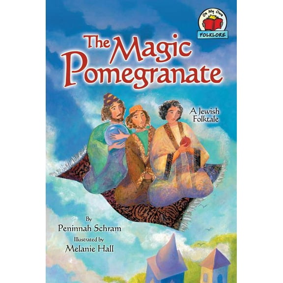 On My Own Folklore: The Magic Pomegranate (Paperback)