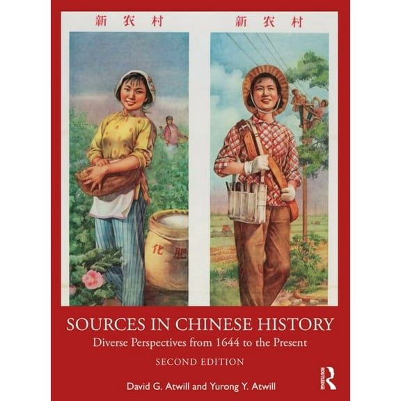 Sources in Chinese History: Diverse Perspectives from 1644 to the Present, (Paperback)