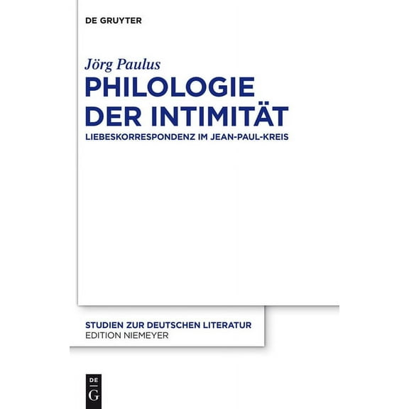 Studien Zur Deutschen Literatur Philologie der IntimitÃ¤t, Book 204, (Hardcover)
