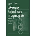 thumbnail image 1 of Pre-Owned Addressing Cultural Issues in Organizations: Beyond the Corporate Context (Paperback) 0761905499 9780761905493, 1 of 1