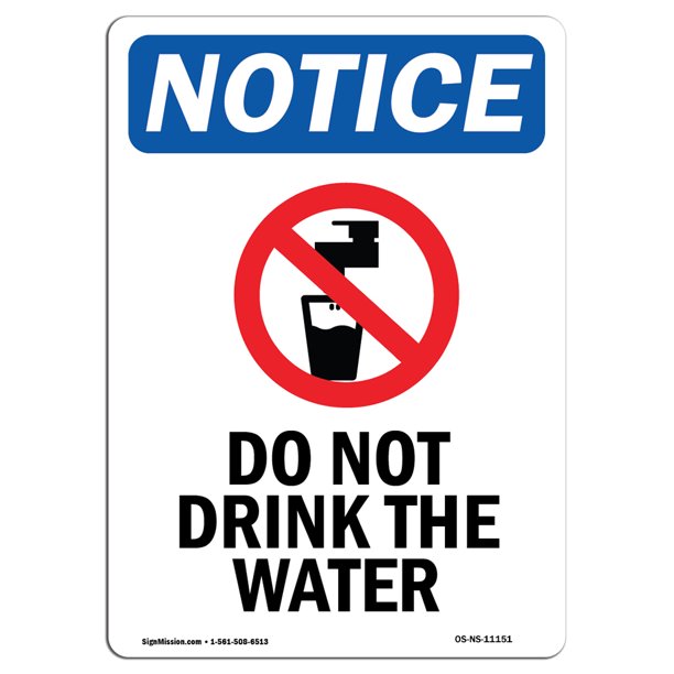 OSHA Notice Do Not Drink The Water Sign With Symbol Heavy Duty