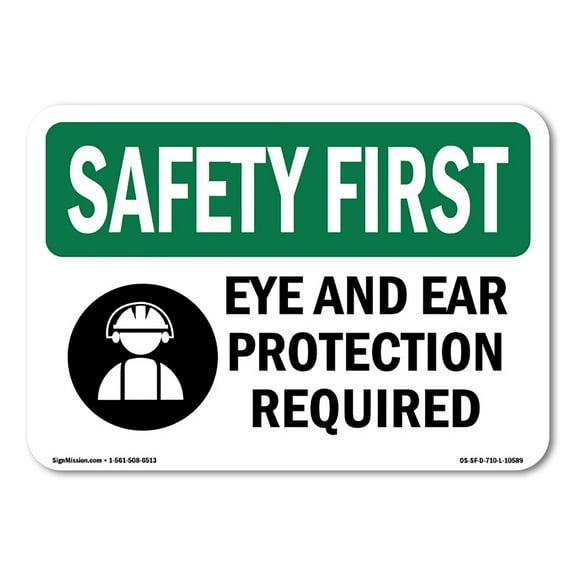 OSHA SAFETY FIRST Sign - Eye And Ear Protection Required With Symbol | Aluminum Sign | Protect Your Business, Work Site, Warehouse | Made in the USA