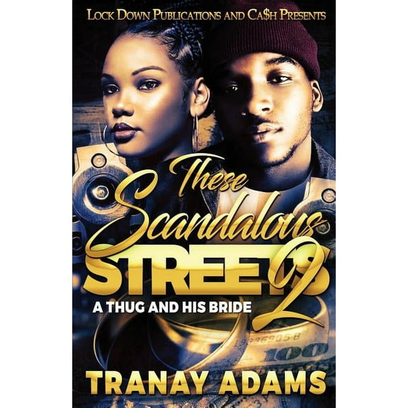 These Scandalous Streets: These Scandalous Streets 2: A Thug and his Bride (Paperback)