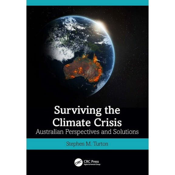 Surviving the Climate Crisis: Australian Perspectives and Solutions, (Paperback)