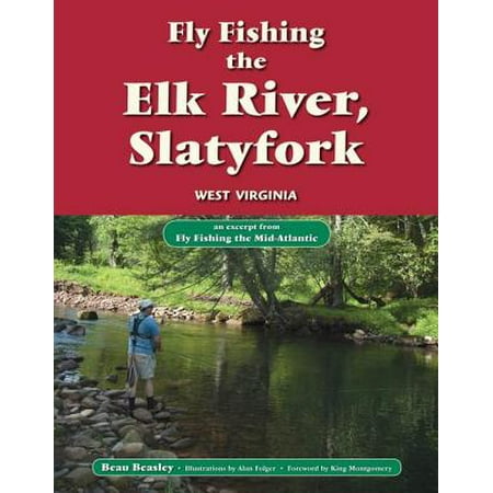 Fly Fishing the Elk River, Slatyfork, West Virginia -