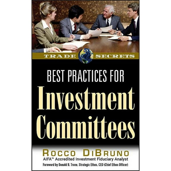 Wiley Trading: Best Practices for Investment Committees (Paperback)