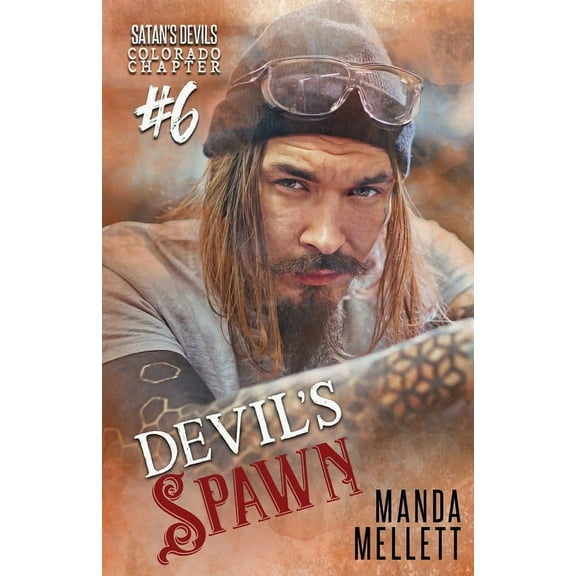 Satan's Devils MC Colorado Chapter Devil's Spawn: Satan's Devils MC Colorado Chapter #6, Book 6, (Paperback)