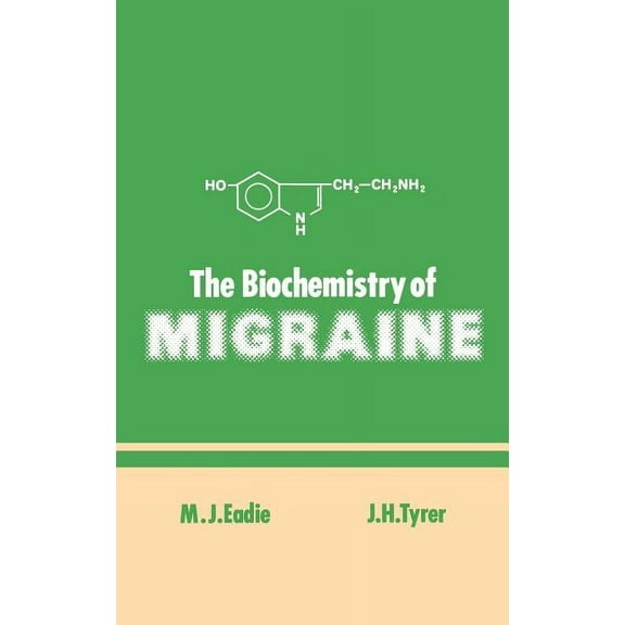 The Biochemistry of Migraine, (Hardcover)