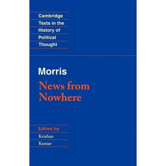Cambridge Texts in the History of Politi Morris: News from Nowhere, (Paperback)