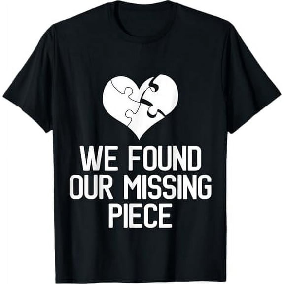 Adoption Announcement Day Gifts Found Piece T shirt T-Shirt