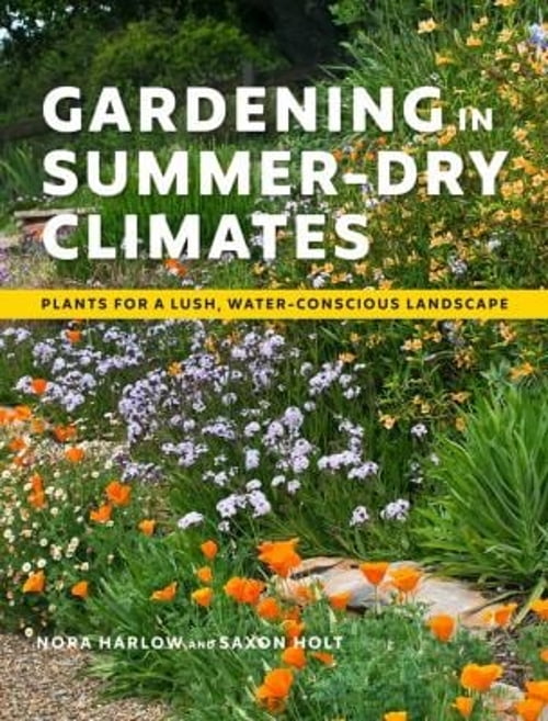 Pre-Owned Gardening in Summer-Dry Climates: Plants for a Lush, Water-Conscious Landscape (Paperback) 1604699124 9781604699128