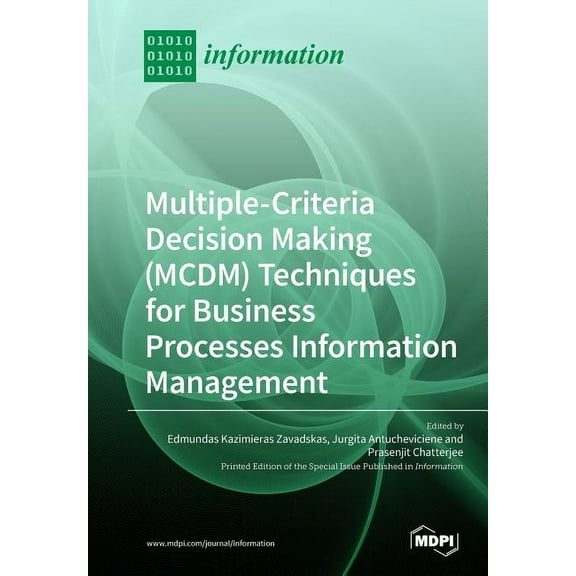 Multiple-Criteria Decision-Making (MCDM) Techniques for Business Processes Information Management, (Paperback)