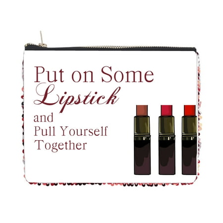 Put on Some Lipstick and Pull Yourself Together Quote - 2 Sided 6.5