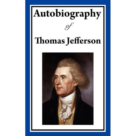 Autobiography of Thomas Jefferson (Hardcover)