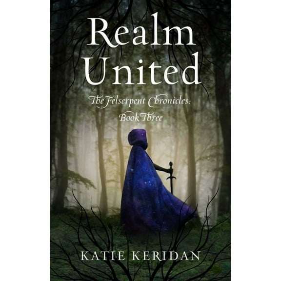 The Felserpent Chronicles Realm United, Book 3, (Paperback)