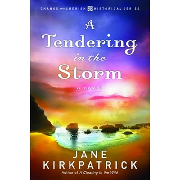 Pre-Owned A Tendering in the Storm (Paperback 9781578567355) by Jane Kirkpatrick
