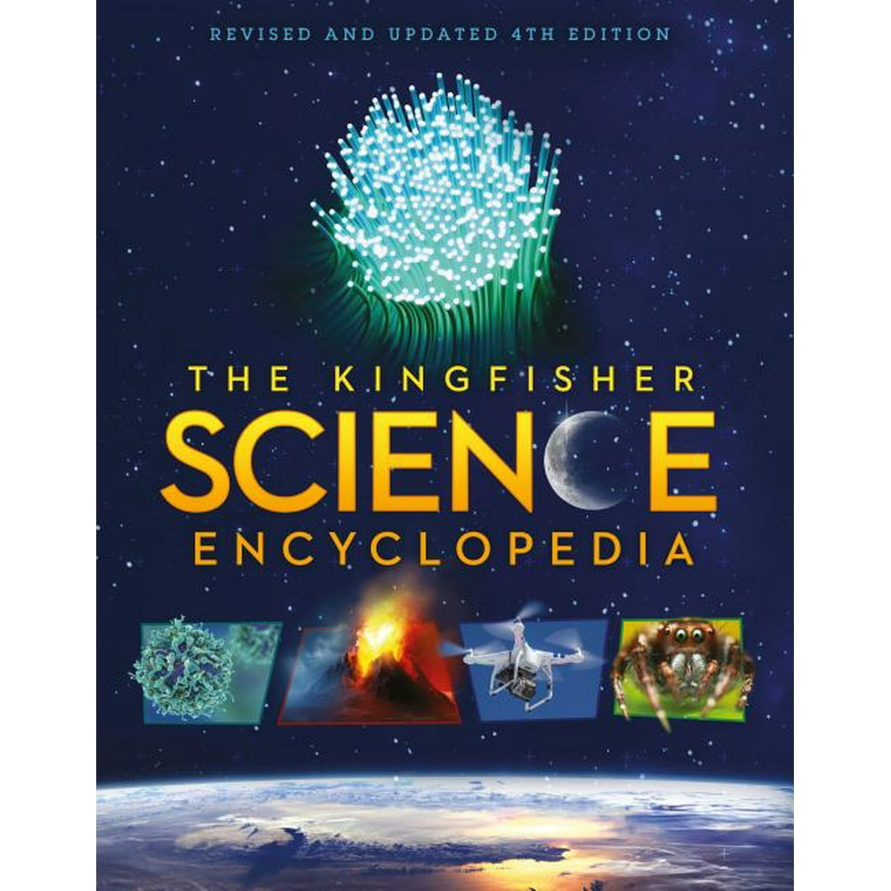 The Kingfisher Science Encyclopedia by Kingfisher