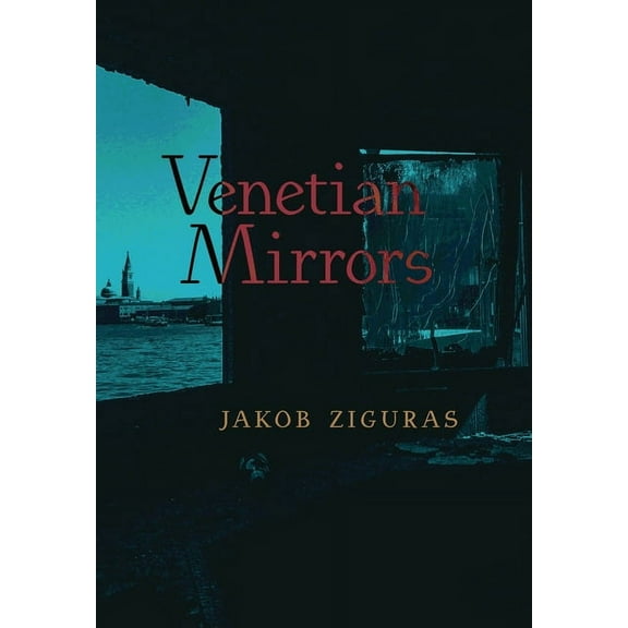 Venetian Mirrors, (Hardcover)