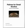 Patinas for Small Studios by Charles Lewton-Brain