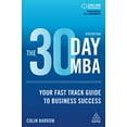 thumbnail image 1 of Le MBA de 30 Jours: Votre Guide Rapide pour la Réussite en Affaires, 1 of 1