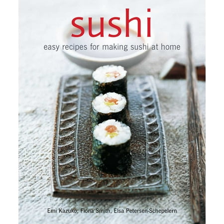 Sushi Recipe Book - Sushi : Easy Recipes for Making Sushi at Home