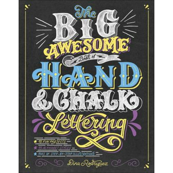 Pre-Owned The Big Awesome Book of Hand & Chalk Lettering (Paperback) 1465462724 9781465462725