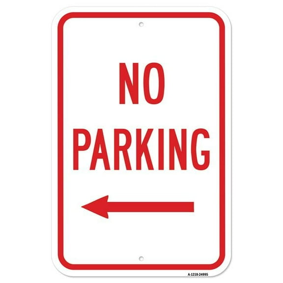 SignMission A-1218-24995 12 x 18 in. Aluminum Sign - No Parking with Left Arrow