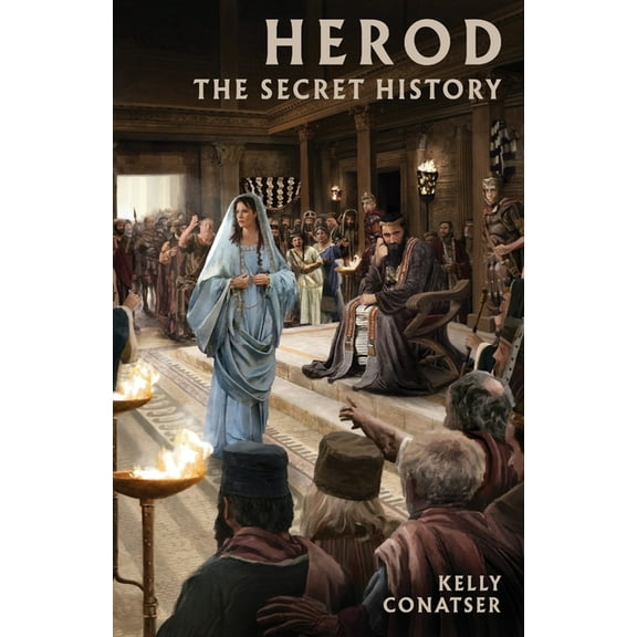 Herod: The Secret History, (Paperback)