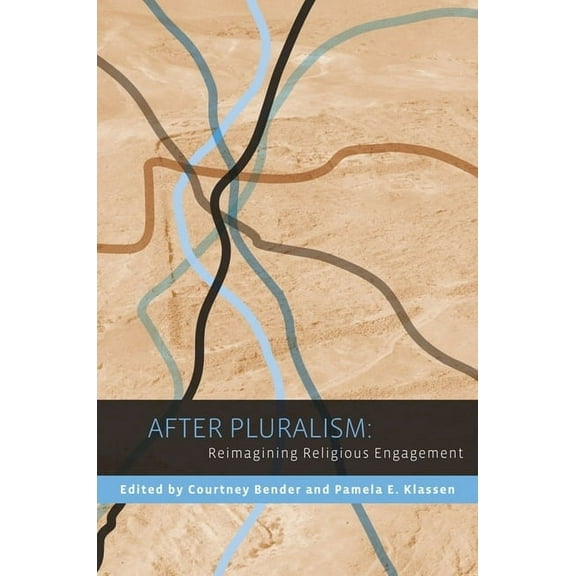 Religion, Culture, and Public Life After Pluralism: Reimagining Religious Engagement, Book 8, (Paperback)