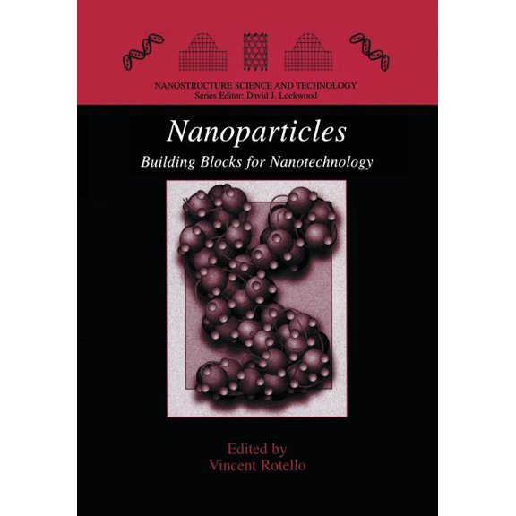 Nanostructure Science and Technology Nanoparticles: Building Blocks for Nanotechnology, (Paperback)