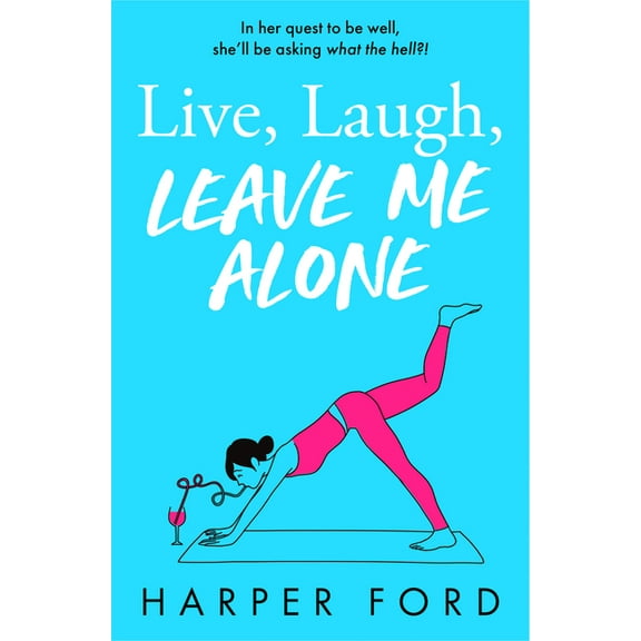 Midlife Mayhem Live, Laugh, Leave Me Alone, (Paperback)