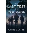 thumbnail image 2 of Pre-Owned The Last Test of Courage (Paperback) 1648754058 9781648754050, 2 of 2