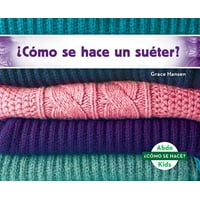 �c�mo Se Hace Un Su�ter? (How Is a Sweater Made?) (Spanish Version)